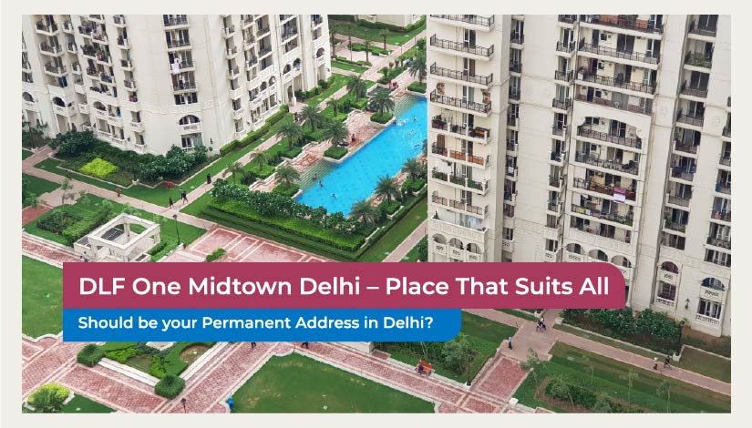 DLF One Midtown Delhi – Place That Suits All