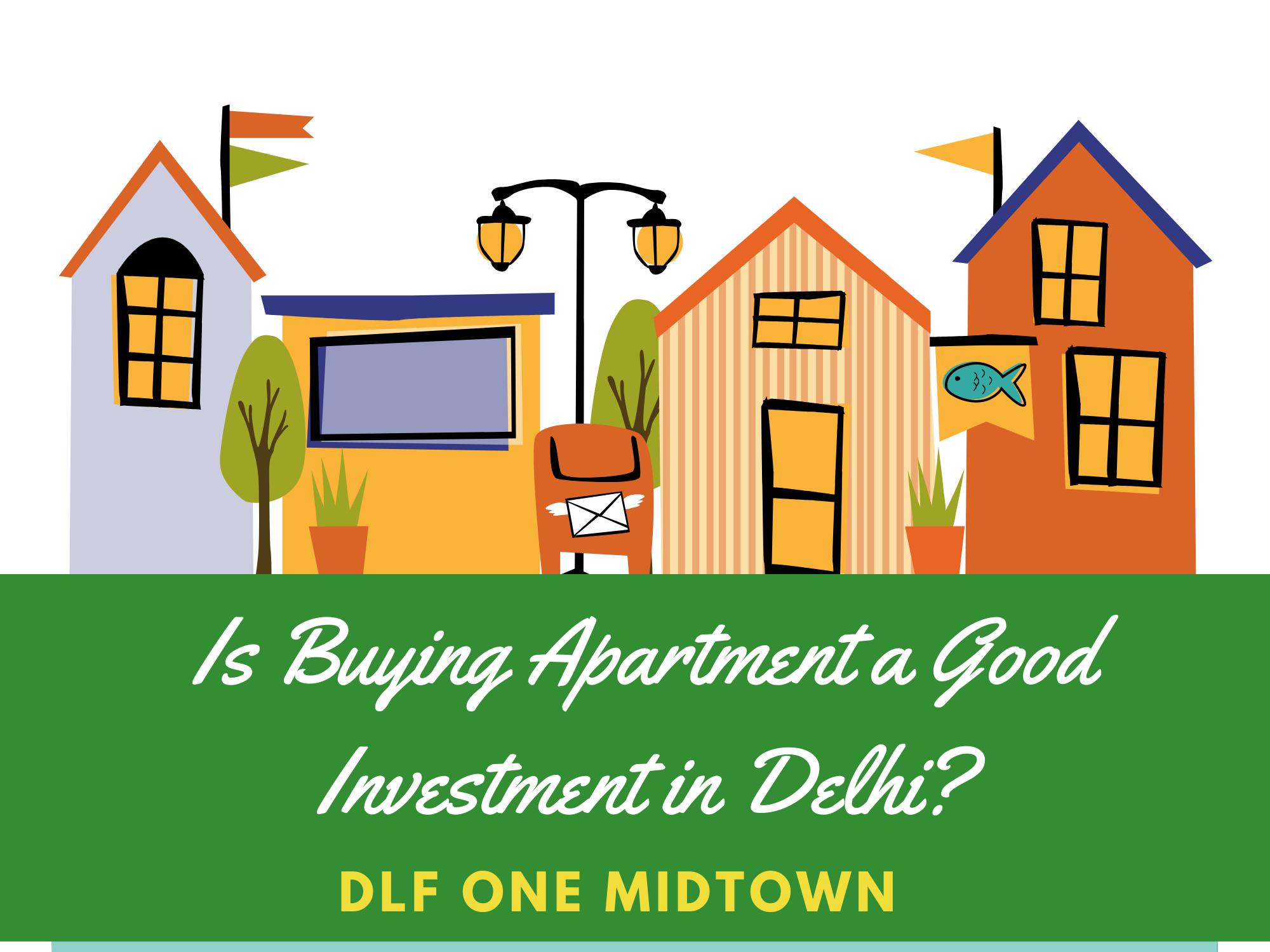 Is Buying Apartment a Good Investment in Delhi?